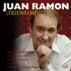 Juan Ramón - ¡Triunfamos!